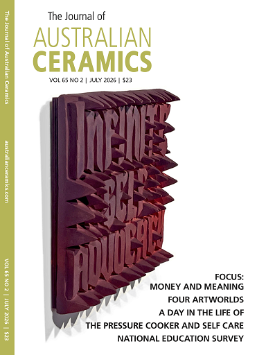 THE JOURNAL OF AUSTRALIAN CERAMICS | Vol 65 No.2 July 2026