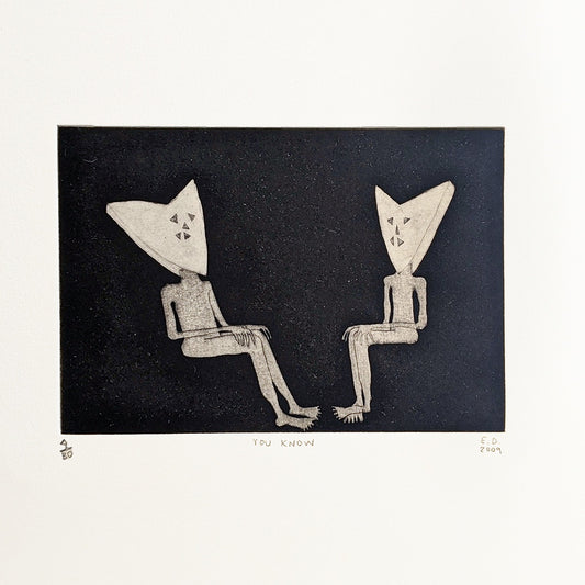 ELIZABETH DUNN | 'You Know' | Etching
