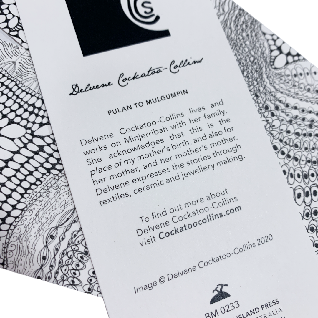 DELVENE COCKATOO-COLLINS | ‘Pulan to Mulgumpin Bookmark' | Printed Textured Card