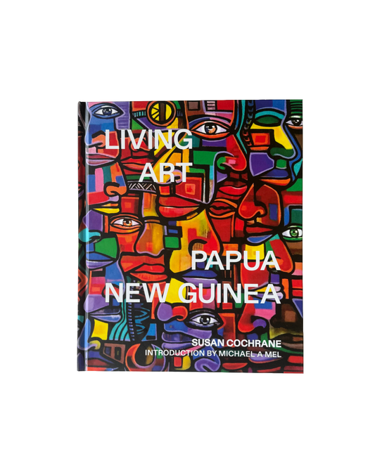 DR SUSAN COCHRANE | 'Living Art - Papua New Guinea' | Book