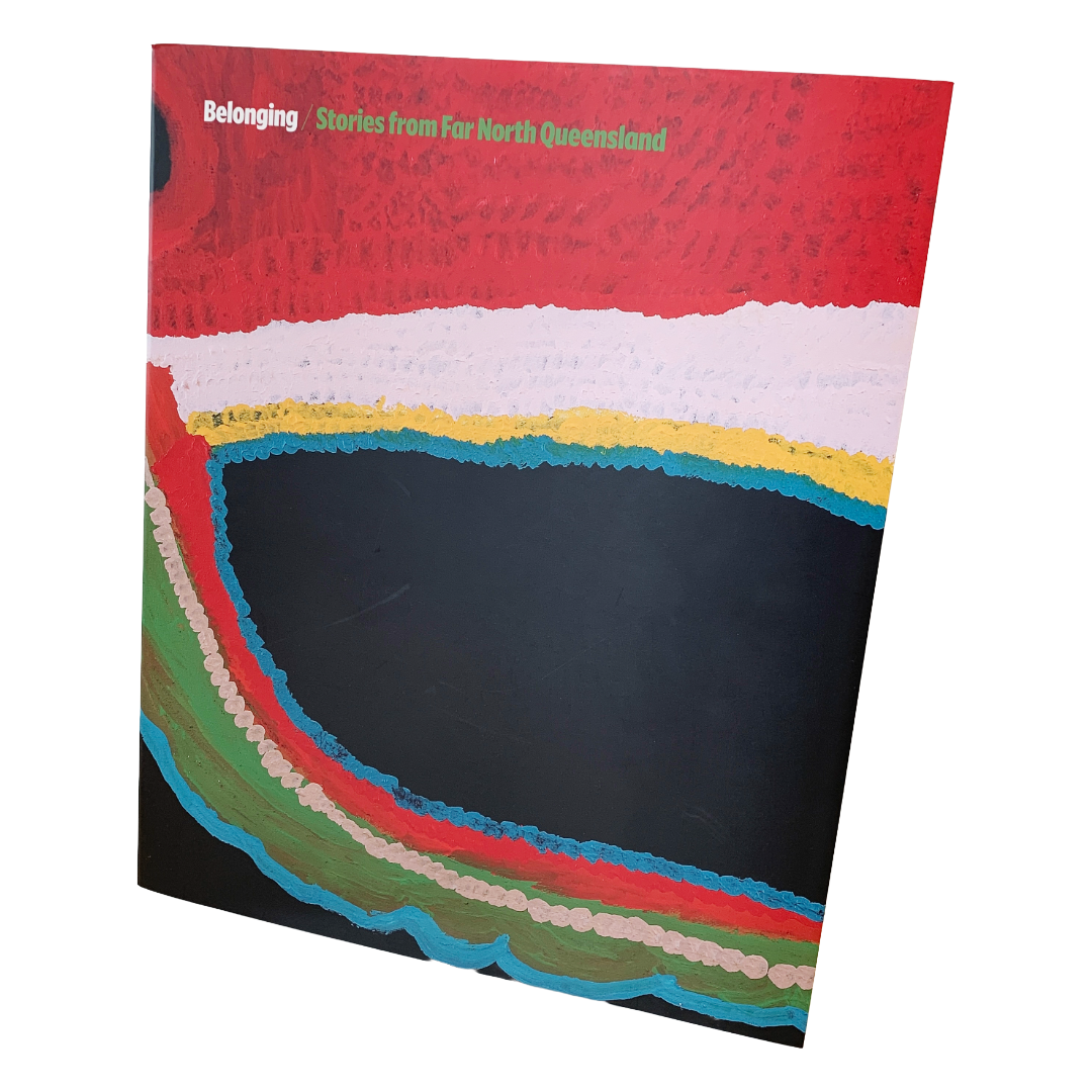 IACA | 'Belonging / Stories from Far North Queensland' | Publication