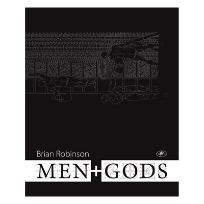 BRIAN ROBINSON | 'Men+GODS' |  Exhibition Catalogue