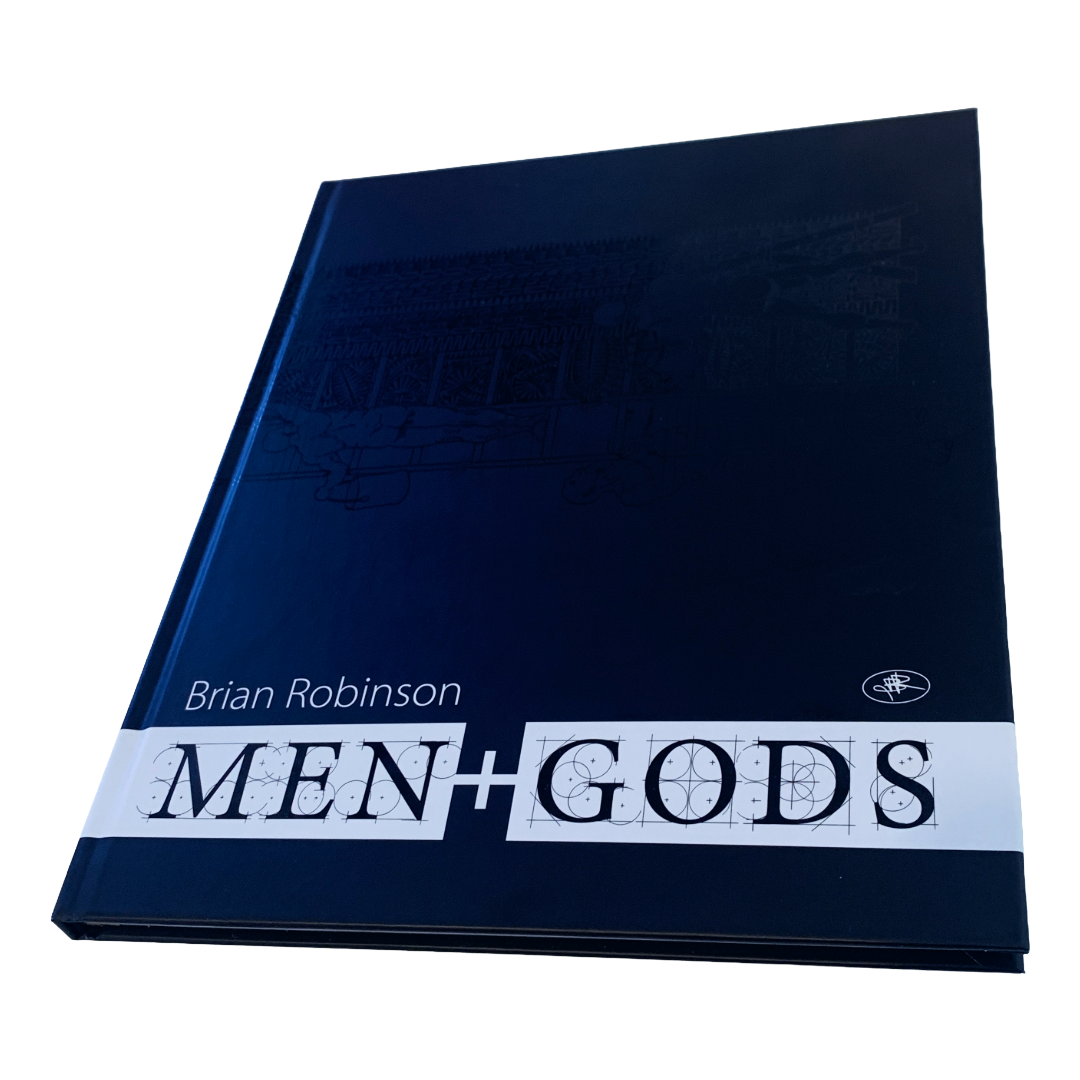 BRIAN ROBINSON | 'Men+GODS' |  Exhibition Catalogue