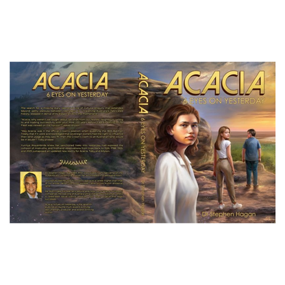 STEPHEN HAGAN | 'Acacia : 6 Eyes on Yesterday" | Young Adult Novel